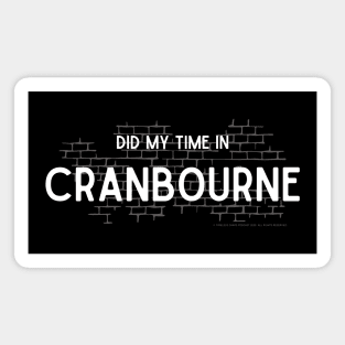 Did My Time In Cranbourne Magnet